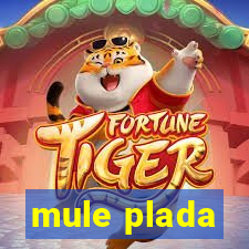 mule plada